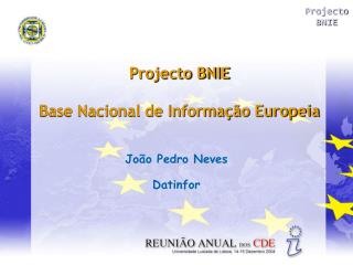 Projecto BNIE Base Nacional de Informação Europeia