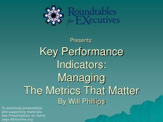 Presents: Key Performance Indicators: Managing The Metrics That Matter By Will Phillips