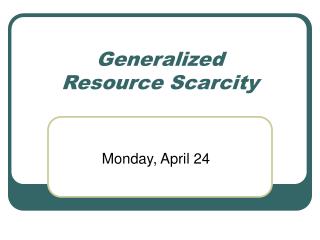 Generalized Resource Scarcity