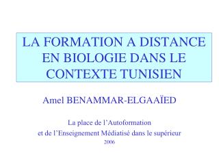 LA FORMATION A DISTANCE EN BIOLOGIE DANS LE CONTEXTE TUNISIEN