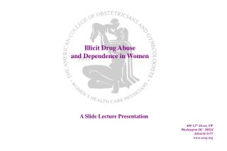 Illicit Drug Abuse and Dependence in Women