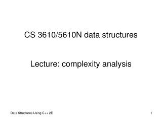 CS 3610/5610N data structures Lecture: complexity analysis