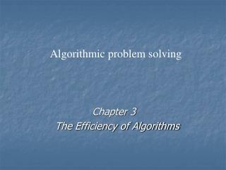 Chapter 3 The Efficiency of Algorithms