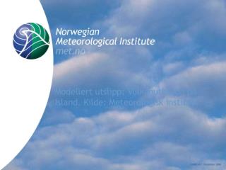 Modellert utslipp: Vulkanutbrudd på Island. Kilde: Meteorologisk institutt