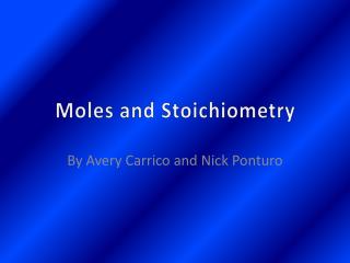 Moles and Stoichiometry