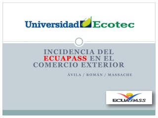 INCIDENCIA DEL ECUAPASS EN EL COMERCIO EXTERIOR ÁVILA / ROMÁN / MASSACHE