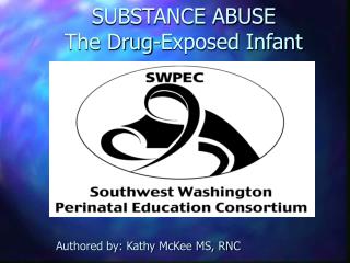 SUBSTANCE ABUSE The Drug-Exposed Infant
