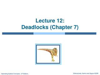 Lecture 12: Deadlocks (Chapter 7)