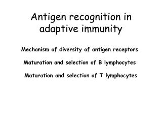 Antigen recognition in adaptive immunity