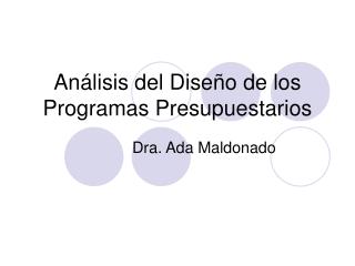 Análisis del Diseño de los Programas Presupuestarios