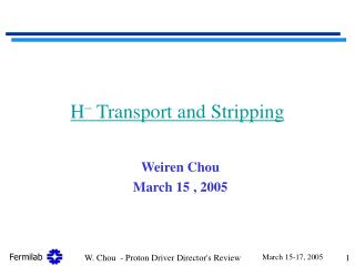 H  Transport and Stripping
