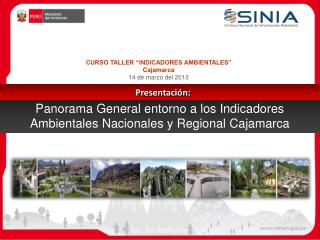Panorama General entorno a los Indicadores Ambientales Nacionales y Regional Cajamarca