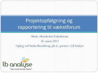 Projektopfølgning og rapportering til vækstforum