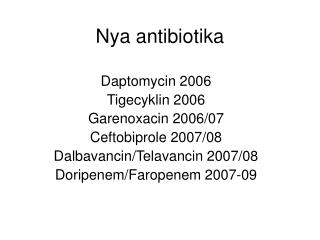 Nya antibiotika