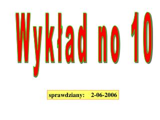 Wykład no 10