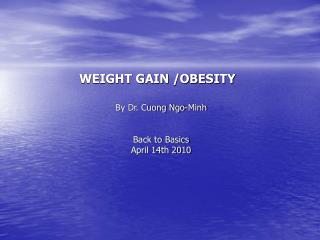 WEIGHT GAIN /OBESITY
