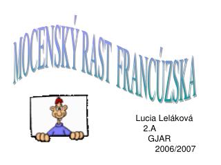 Lucia Leláková 2.A GJAR 2006/2007