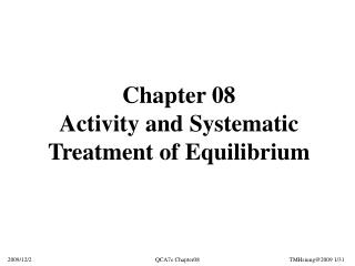 Chapter 08 Activity and Systematic Treatment of Equilibrium