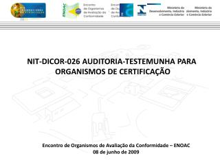 Encontro de Organismos de Avaliação da Conformidade – ENOAC 08 de junho de 2009