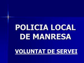 POLICIA LOCAL DE MANRESA
