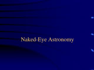 Naked-Eye Astronomy