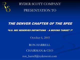 THE DENVER CHAPTER OF THE SPEE “U.S. SEC RESERVES DEFINITIONS - A MOVING TARGET ?”