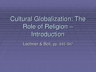 Cultural Globalization: The Role of Religion – Introduction