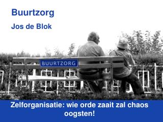 Zelforganisatie: wie orde zaait zal chaos oogsten!