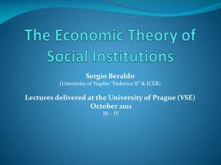 The Economic Theory of Social Institutions
