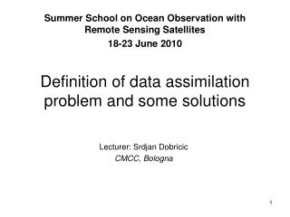 Definition of data assimilation problem and some solutions