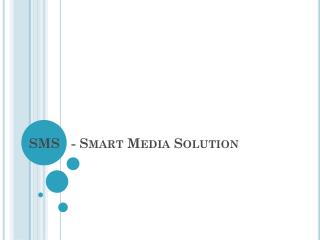 SMS - Smart Media Solution