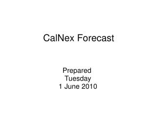 CalNex Forecast