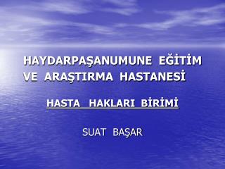 HAYDARPAŞANUMUNE EĞİTİM VE ARAŞTIRMA HASTANESİ