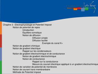 Chapitre 3 : Electrophysiologie et Potentiel Imposé 	Notion de potentiel de repos 		Introduction