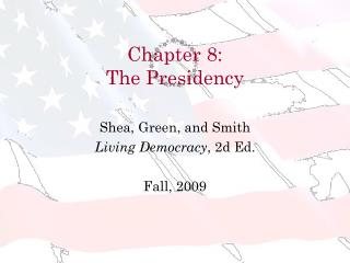 Chapter 8: The Presidency