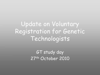 Update on Voluntary Registration for Genetic Technologists