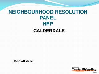 NEIGHBOURHOOD RESOLUTION PANEL NRP