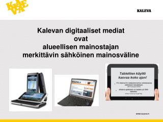 Kalevan digitaaliset mediat ovat alueellisen mainostajan merkittävin sähköinen mainosväline