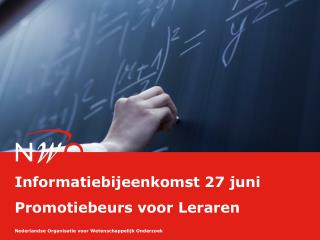 Informatiebijeenkomst 27 juni Promotiebeurs voor Leraren