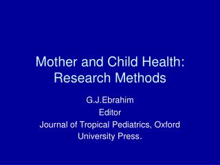 Mother and Child Health: Research Methods