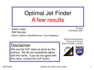 Optimal Jet Finder A few results