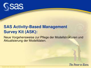SAS Activity-Based Management Survey Kit (ASK):