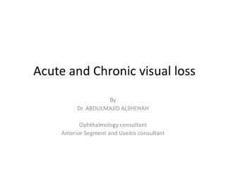 Acute and Chronic visual loss