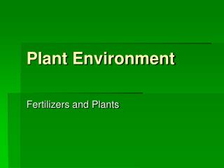 Plant Environment