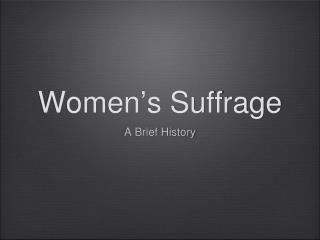 Women ’ s Suffrage