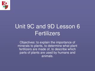 Unit 9C and 9D Lesson 6 Fertilizers