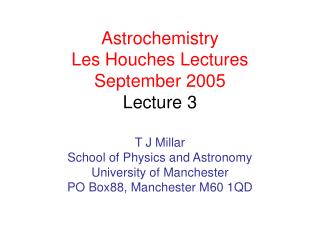 Astrochemistry Les Houches Lectures September 2005 Lecture 3