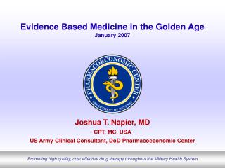 Evidence Based Medicine in the Golden Age January 2007