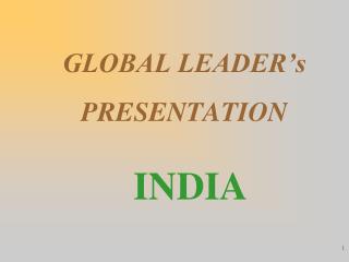 GLOBAL LEADER’s PRESENTATION