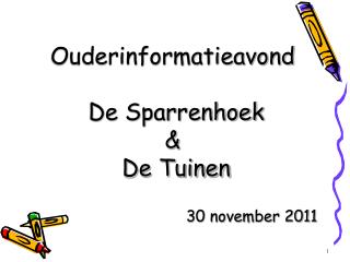 Ouderinformatieavond De Sparrenhoek &amp; De Tuinen